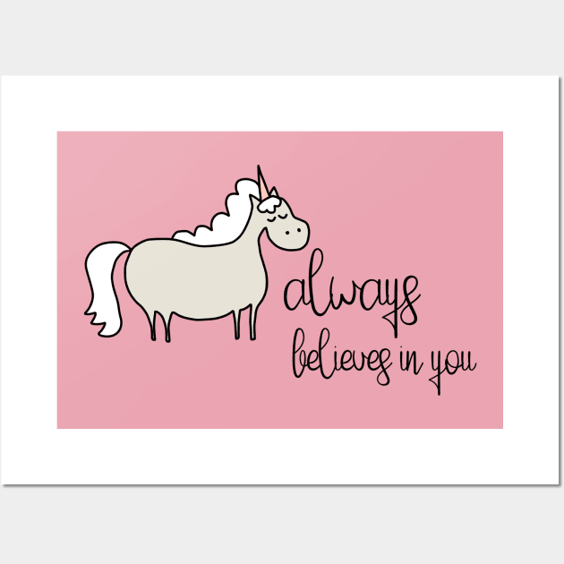 Positive thinking plus unicorn: Unicorn always believes in you (black text) Wall Art by Ofeefee